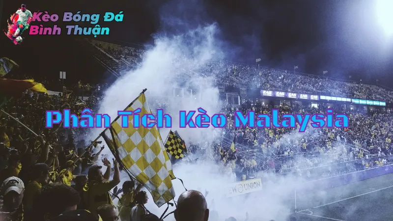 Phân Tích Kèo Malaysia Và Kèo Châu Á Tại Bình Thuận 2024