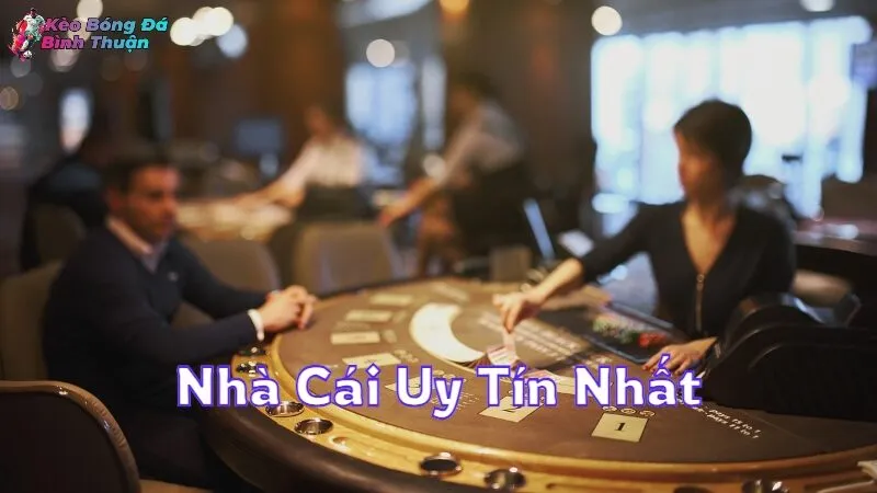 Top 5 Nhà Cái Uy Tín Nhất Hiện Nay